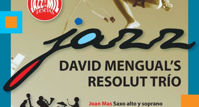 Concierto de David Mengual’s Resolut Trio