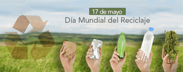 17 de mayo, Día mundial del reciclaje