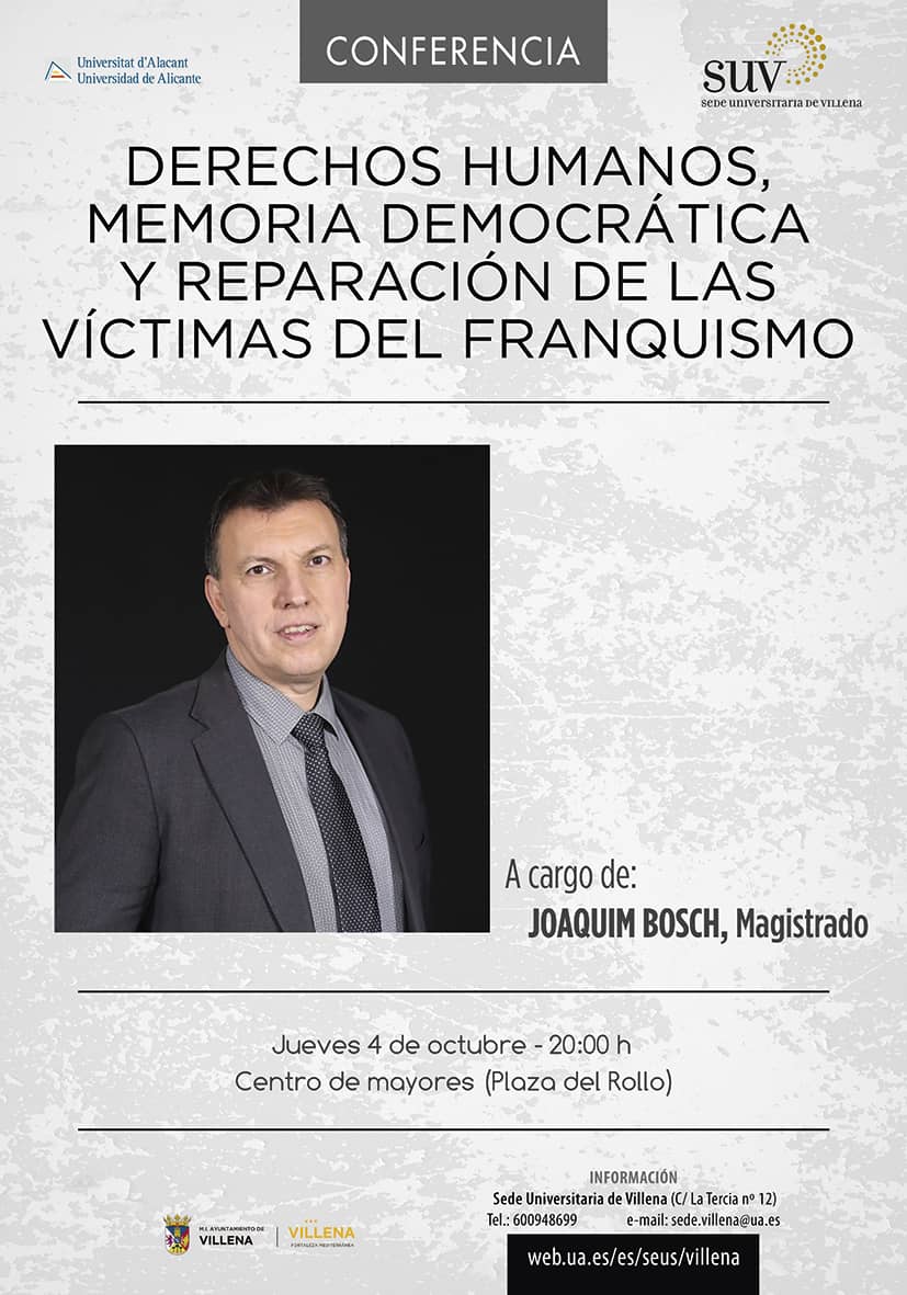 El Magistrado Joaquim Bosch hablará de Memoria Democrática y reparación de las víctimas del Franquismo en un acto organizado por la Sede Universitaria de Villena