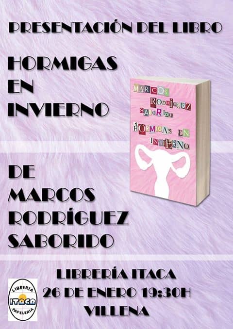 El villenense Marcos Rodríguez presenta su última novela “Hormigas en Invierno”