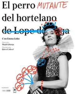 El FIC abre su programación con la obra teatral ‘El Perro Mutante del Hortelano’ de Emma Lobo
